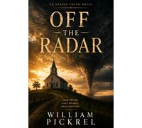 Off the Radar (The Unseen Truth Series)