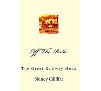 Off The Rails: The Great Railway Hoax