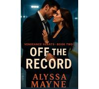 Off the Record: Vengeance Hearts · Book Two