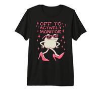 Off to Actively Monitor Funny Frog Teacher Testing Premium T-Shirt
