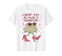 Off to Actively Monitor Funny Frog Teacher Testing T-Shirt