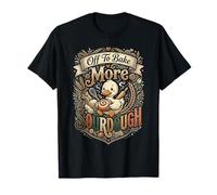 Off to Bake More Sourdough Bread Baking Baker T-Shirt