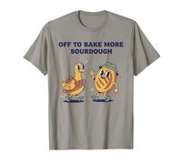 Off to Bake More Sourdough Bread Baking Era T-Shirt