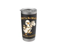 Off to Be Weird and Build Character Funny Goose Stainless Steel Insulated Tumbler