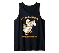 Off to Be Weird and Build Character Funny Goose Tank Top