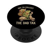Off To Collect The Dad Tax PopSockets Adhesive PopGrip