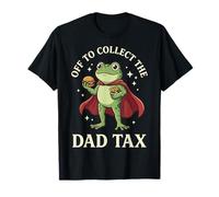Off to Collect The Dad Tax T-Shirt