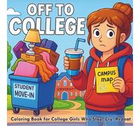 Off to College: A Fun & Cozy Coloring Book for Women | Cute & Funny College Girl Gift Idea for Dorm Room Vibes & Stress Relief Breaks: Coloring Book ... Girls Who Slay, Cry, Repeat (Color Me Series)