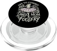 Off To Commit Dance Mom Foolery Funny Ballerina Frog Graphic PopSockets PopGrip for MagSafe