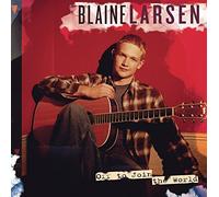 Off to Join the World By Blaine Larsen (2005-03-07)
