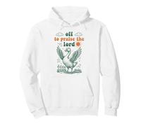 Off To Praise The Lord Christian Faith Funny Goose Lover Pullover Hoodie