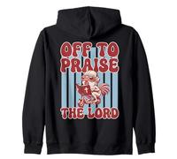 Off To Praise The Lord Rooster Chicken Funny Zip Hoodie
