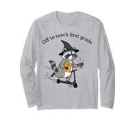 Off to Teach First Grade Raccoon Teacher Fuel Long Sleeve T-Shirt