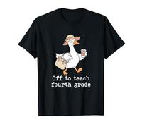 Off to Teach Fourth Grade Silly-Goose Teacher Team 4th Grade T-Shirt