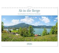 Off to the mountains - viewpoints in Munich's local mountains UK-Version (Wall Calendar 2026 DIN A4 Landscape), CALVENDO 12 Month Wall Calendar