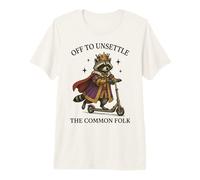 Off to Unsettle The Common Folk Premium T-Shirt