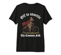 Off to Unsettle The Common Folk Premium T-Shirt