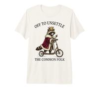 Off to Unsettle The Common Folk Premium T-Shirt