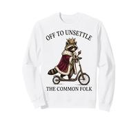 Off To Unsettle The Common Folk Sweatshirt