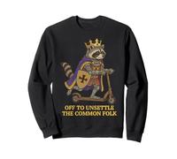 Off To Unsettle The Common Folk Sweatshirt