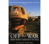 Off to War: From Rural Arkansas to Iraq [DVD] [2005] [Region 1] [US Import] [NTSC]