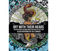 Off with Their Heads: An Antifascist Coloring Book for Adults of All Ages