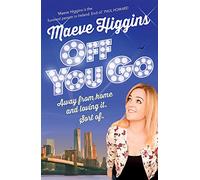 Off You Go: Away from home and loving it. Sort of.