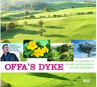 Offa's Dyke - A Journey in Words and Pictures: A Visual Journey