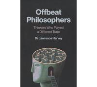 Offbeat Philosophers: Thinkers Who Played a Different Tune