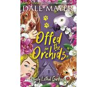 Offed in the Orchids: 15 (Lovely Lethal Gardens)