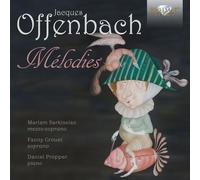 Mariam Sarkissian, Fanny Crouet & Daniel Propper – Offenbach: Melodies – Edel