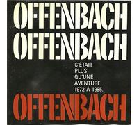 Offenbach - Offenbach - C'était plus qu'une aventure - 1972 à 1985