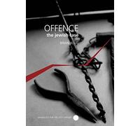 Offence - The Jewish Case (Manifestos for the 21st Century)