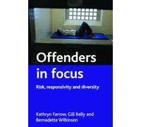 Offenders in focus: Risk, responsivity and diversity