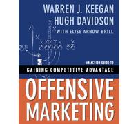 Offensive Marketing: An Action Guide to Gaining Competitive Advantage