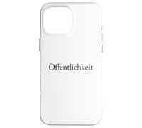 Offentlichkeit German Word Minimalist Serif Typography Case for iPhone 16 Pro Max