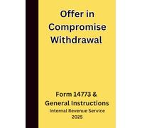 Offer in Compromise Withdrawal: Form 14773 & General Instructions 2025