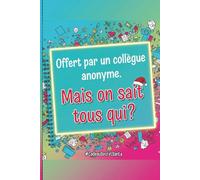 Offert par un collègue anonyme, Mais on sait tous qui: Carnet humour secret santa bureau pour notes et to do list pour Collaborateur, Boss ou Amis de Travail (6x9 pouces)
