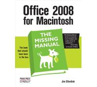 Office 2008 for Macintosh: The Missing Manual: The Missing Manual, 4th Edition