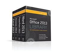 Office 2013 Library Excel 2013 Bible, Access 2013 Bible, PowerPoint 2013 Bible, Word 2013 Bible
