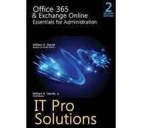 Office 365 & Exchange Online: Essentials for Administration, 2nd Edition (IT Pro Solutions)