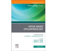 Office-Based Otolaryngology, An Issue of Otolaryngologic Clinics of North America : Volume 58-4