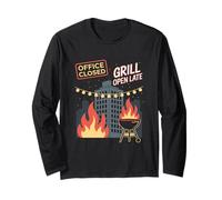 Office Closed Grill Open Late Labor Day Long Sleeve T-Shirt