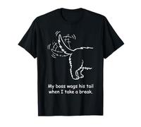 Office Dog My Boss Wags His Tail When I Have A Break T-Shirt