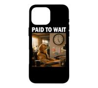 Office Golden Retriever Funny Dog Lover Paid to Wait Case for iPhone 16 Pro Max