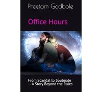 Office Hours: From Scandal to Soulmate - A Story Beyond the Rules