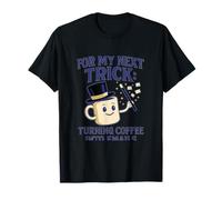 Office Humor Coffee Magic Graphic Turning Coffee Into Emails T-Shirt