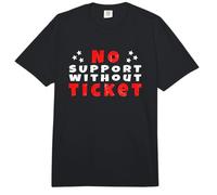 Office Humour No Support Without Ticket Comfort Colors Adult Heavyweight T-Shirt
