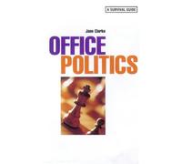 Office Politics: A Survival Guide