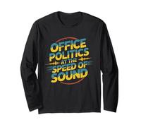 Office Politics Speed of Sound Funny Bold Retro Text Design Long Sleeve T-Shirt
